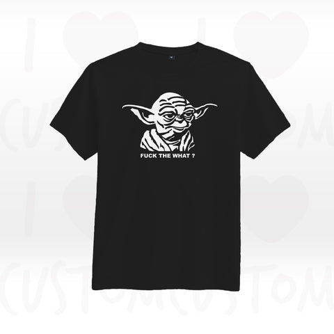 T-shirt ilovecustom noir YODA FUCK THE WHAT